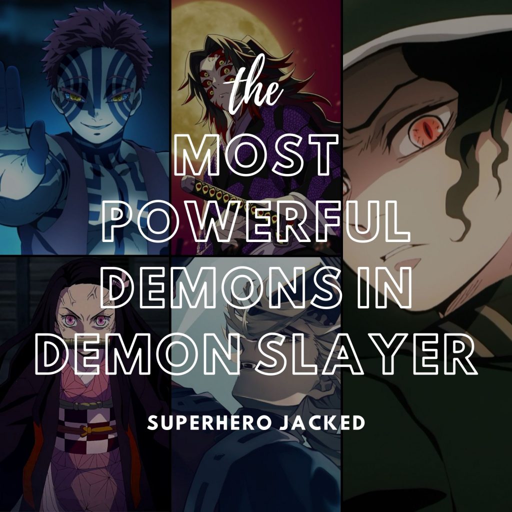 The Most Powerful Demons in Demon Slayer – Superhero Jacked
